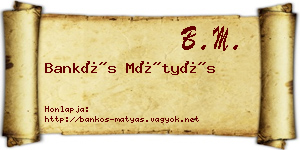 Bankós Mátyás névjegykártya
